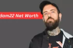 Adam22 Net Worth