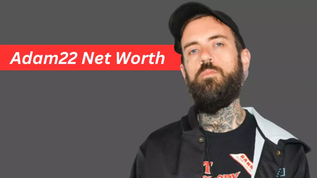 Adam22 Net Worth